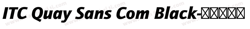 ITC Quay Sans Com Black字体转换